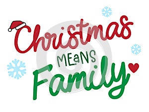 Merry Christmas and Happy New Year. Christmas Means Family Gnomes  lettering quoteÂ design. For t-shirt, greeting card or poster